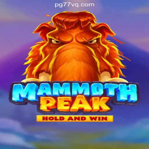 MammothPeak: Discover the Thrilling World of Online Slots with 77VQ.com